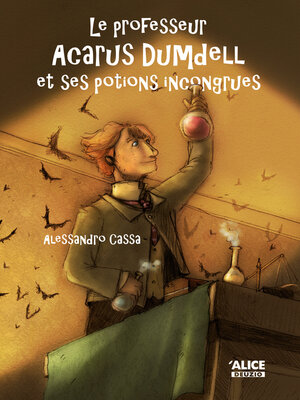 cover image of Le professeur Acarus Dumdell et ses potions incongrues